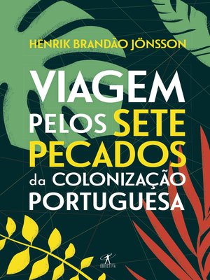 cover image of Viagem pelos sete pecados da colonização portuguesa